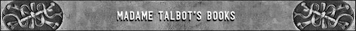 Madame Talbot's Books