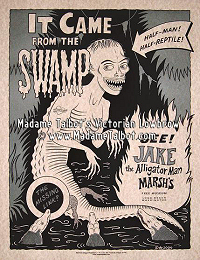 Jake the Alligator Man Dime Museum Sideshow Poster