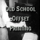 Old School Offset Printing