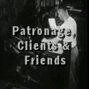 Patronage, Clients & Friends